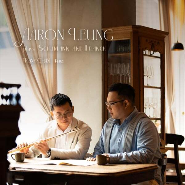 Cover art for Aaron Leung Plays Schumann & Franck